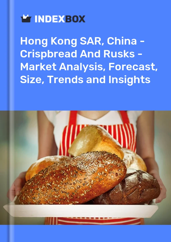 Report Hong Kong SAR, China - Crispbread and Rusks - Market Analysis, Forecast, Size, Trends and Insights for 499$