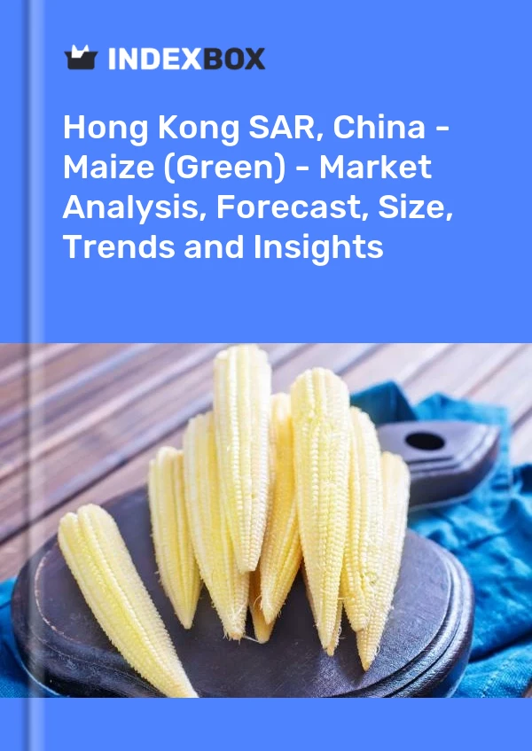 Report Hong Kong SAR, China - Maize (Green) - Market Analysis, Forecast, Size, Trends and Insights for 499$