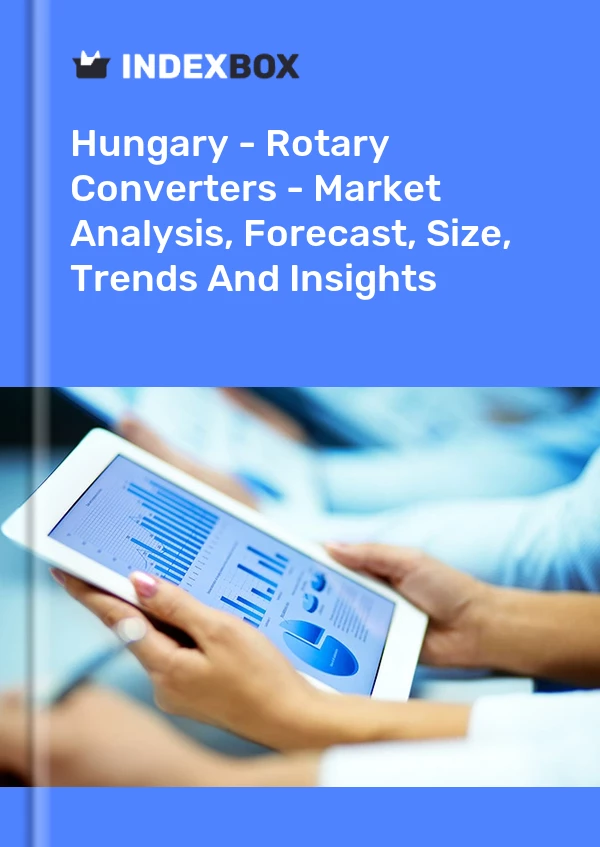 Report Hungary - Rotary Converters - Market Analysis, Forecast, Size, Trends and Insights for 499$