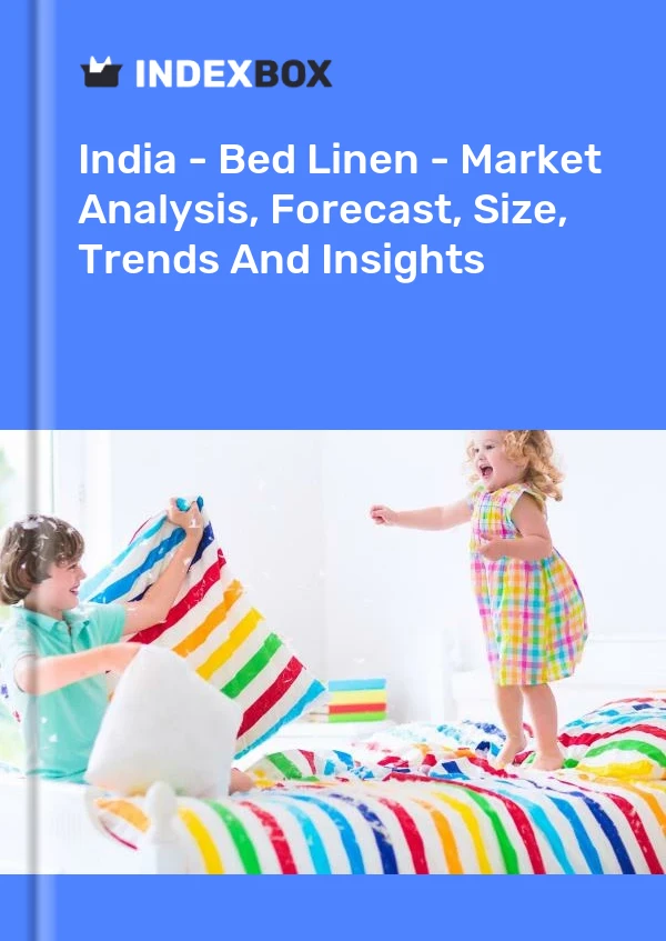 India - Bed Linen - Market Analysis, Forecast, Size, Trends And Insights