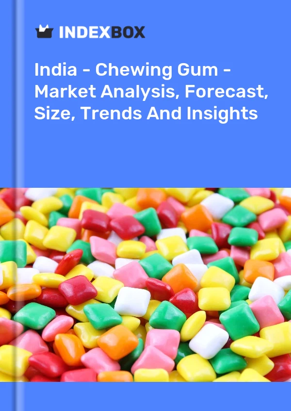 Inde - Chewing-gum - Analyse du marché, prévisions, taille, tendances et perspectives