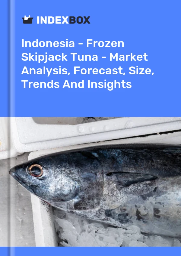 Report Indonesia - Frozen Skipjack Tuna - Market Analysis, Forecast, Size, Trends and Insights for 499$
