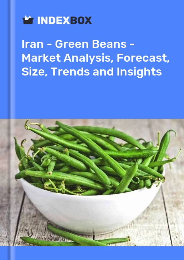 Rapport Iran - Haricots verts - Analyse du marché, prévisions, taille, tendances et perspectives for 499$