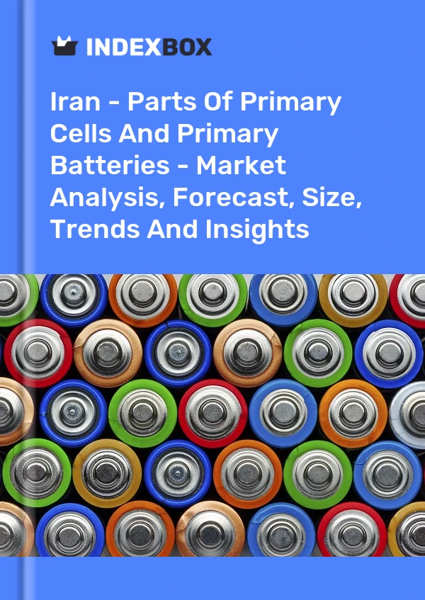 Report Iran - Parts of Primary Cells and Primary Batteries - Market Analysis, Forecast, Size, Trends and Insights for 499$