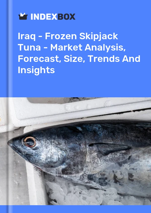Report Iraq - Frozen Skipjack Tuna - Market Analysis, Forecast, Size, Trends and Insights for 499$