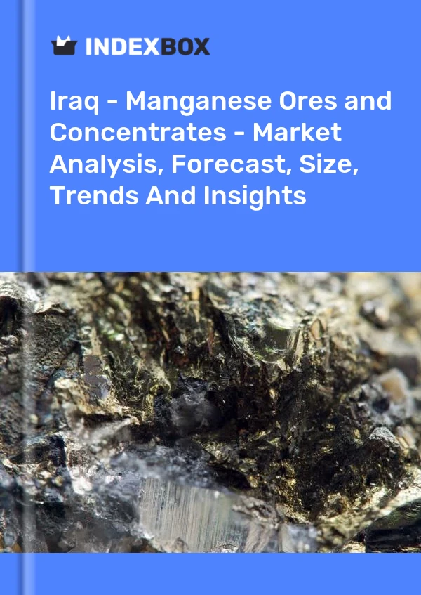 Report Iraq - Manganese Ores and Concentrates - Market Analysis, Forecast, Size, Trends and Insights for 499$