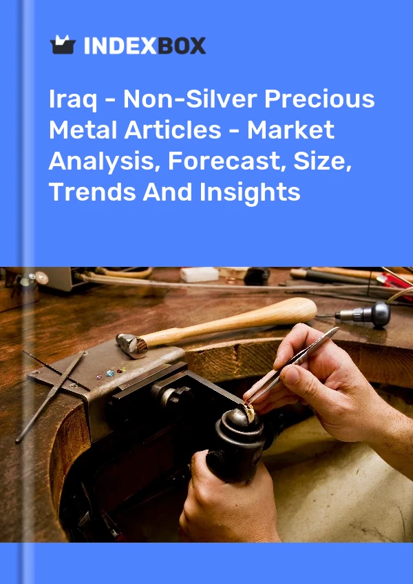 Iraq - Non-Silver Precious Metal Articles - Market Analysis, Forecast, Size, Trends And Insights