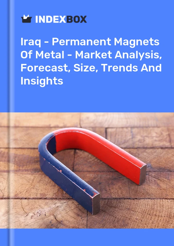 Report Iraq - Permanent Magnets of Metal - Market Analysis, Forecast, Size, Trends and Insights for 499$