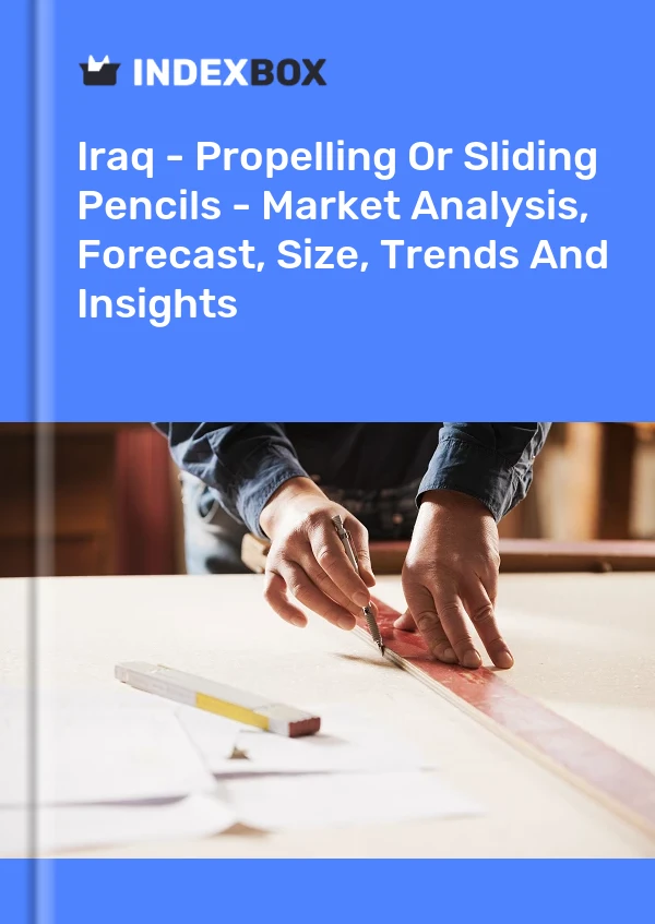 Iraq - Propelling Or Sliding Pencils - Market Analysis, Forecast, Size, Trends And Insights