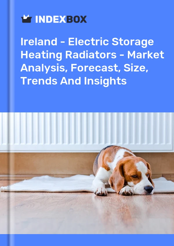 Ireland - Electric Storage Heating Radiators - Market Analysis, Forecast, Size, Trends And Insights