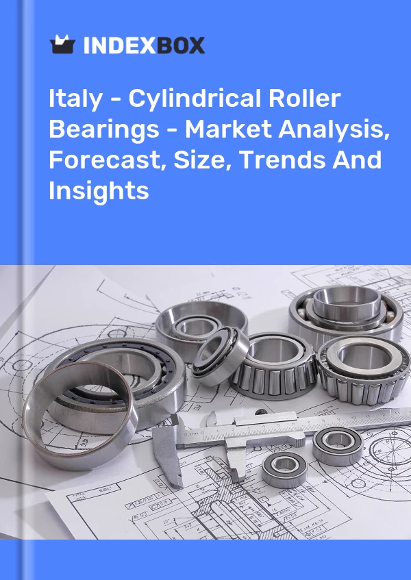Italie - Roulements à rouleaux cylindriques - Analyse du marché, prévisions, taille, tendances et perspectives