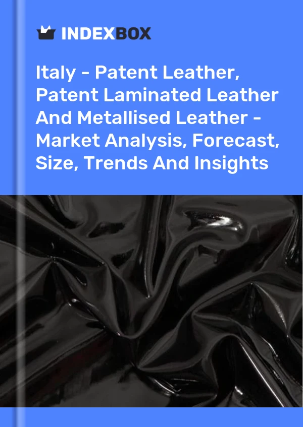 Rapport Italie - Cuir verni, cuir laminé verni et cuir métallisé - Analyse du marché, prévisions, taille, tendances et perspectives for 499$