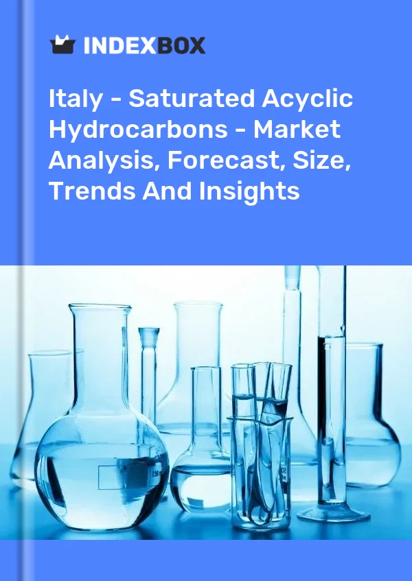Rapport Italie - Hydrocarbures acycliques saturés - Analyse du marché, prévisions, taille, tendances et perspectives for 499$
