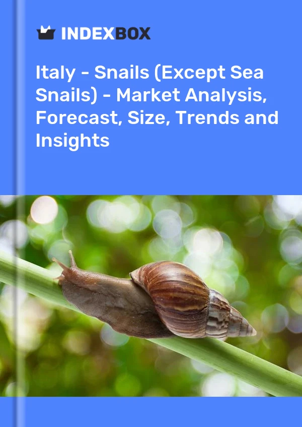 Italie – Escargots (sauf escargots de mer) – Analyse du marché, prévisions, taille, tendances et perspectives