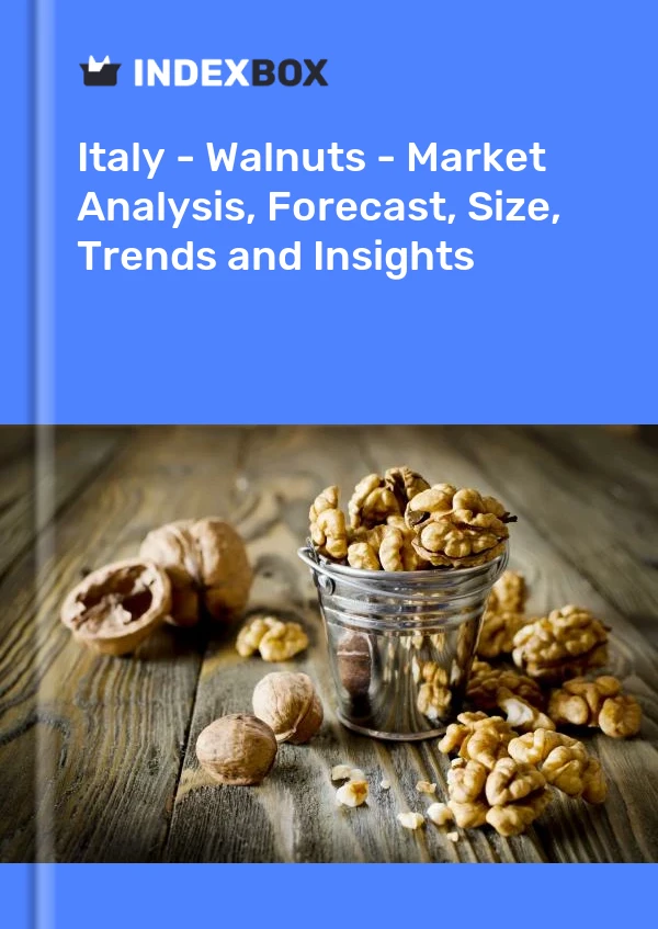 Italie - Noix - Analyse du marché, prévisions, taille, tendances et perspectives