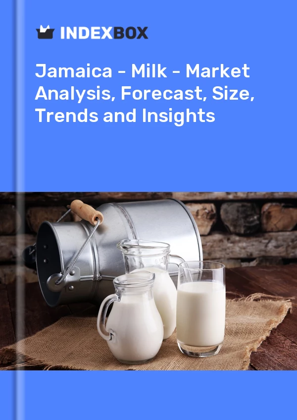 Rapport Jamaïque - Lait - Analyse du marché, prévisions, taille, tendances et perspectives for 499$