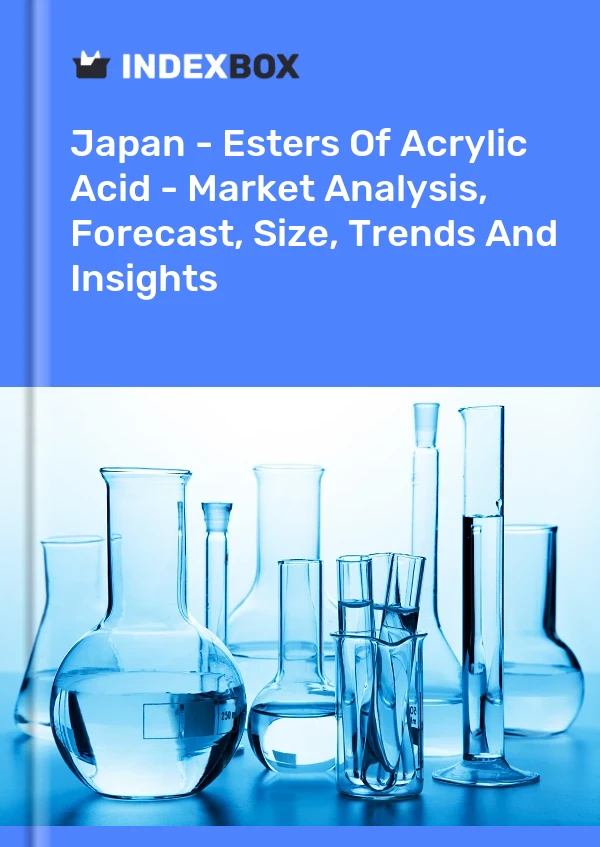 Rapport Japon - Esters d&#39;acide acrylique - Analyse du marché, prévisions, taille, tendances et perspectives for 499$