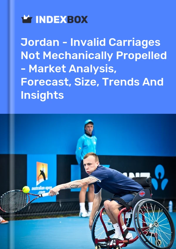 Report Jordan - Invalid Carriages not Mechanically Propelled - Market Analysis, Forecast, Size, Trends and Insights for 499$