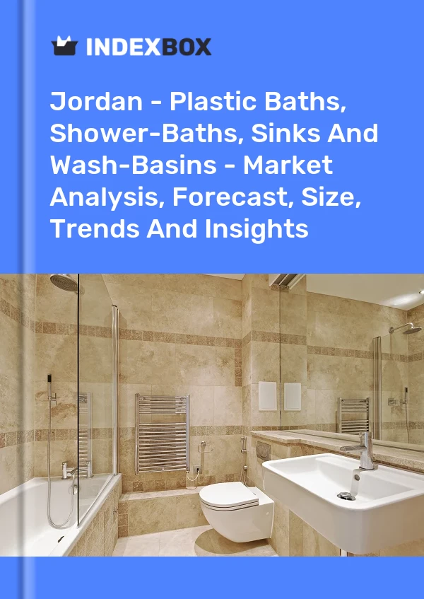 Report Jordan - Plastic Baths, Shower-Baths, Sinks and Wash-Basins - Market Analysis, Forecast, Size, Trends and Insights for 499$