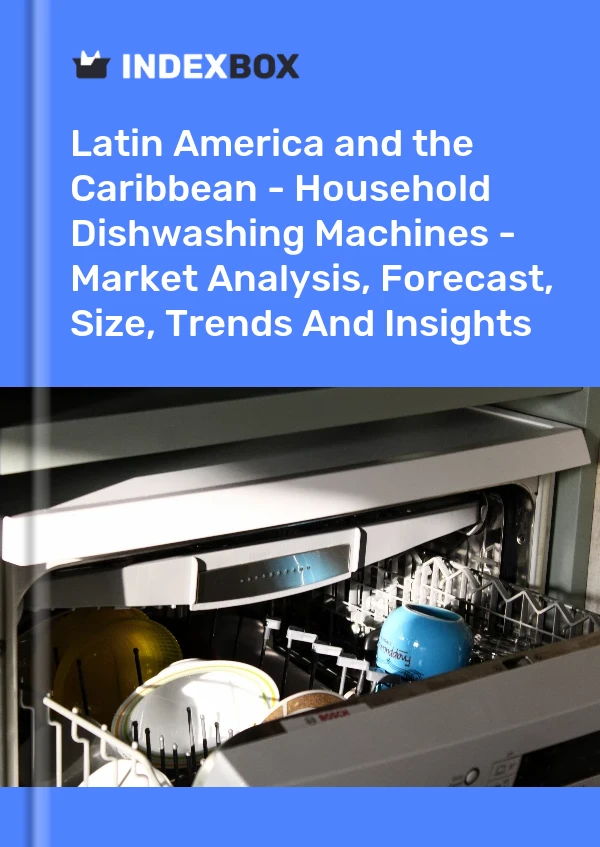 Report Latin America and the Caribbean - Household Dishwashing Machines - Market Analysis, Forecast, Size, Trends and Insights for 499$