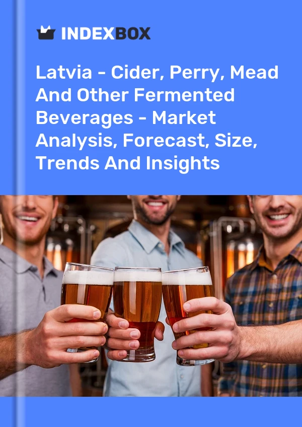 Report Latvia - Cider, Perry, Mead and Other Fermented Beverages - Market Analysis, Forecast, Size, Trends and Insights for 499$