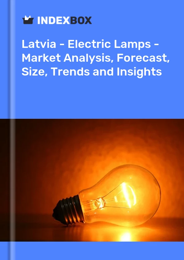 Report Latvia - Electric Lamps - Market Analysis, Forecast, Size, Trends and Insights for 499$