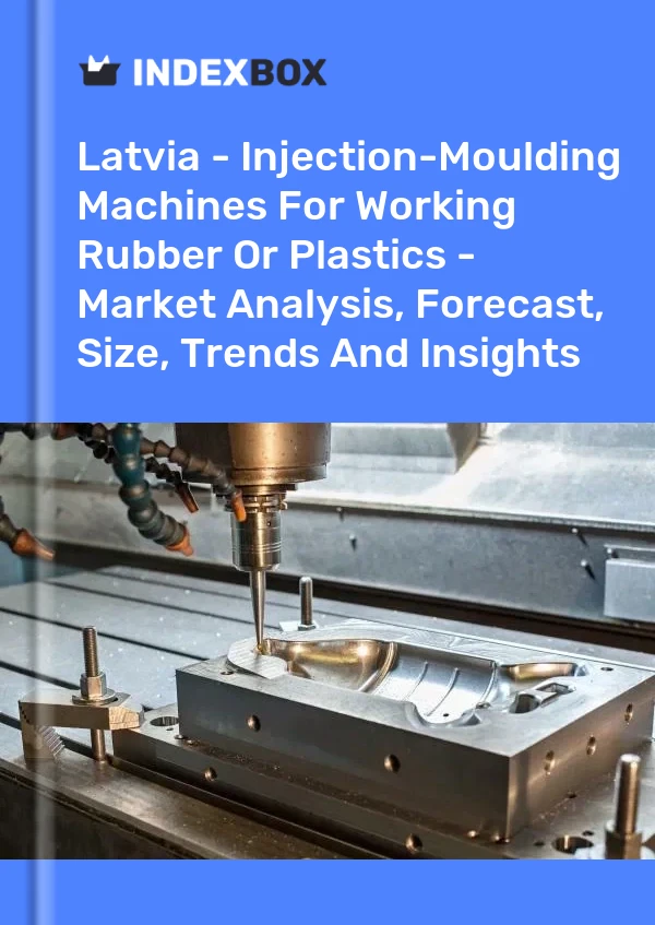 Report Latvia - Injection-Moulding Machines for Working Rubber or Plastics - Market Analysis, Forecast, Size, Trends and Insights for 499$