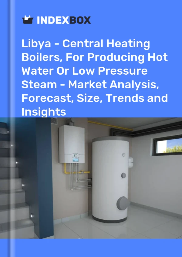 Report Libya - Central Heating Boilers, for Producing Hot Water or Low Pressure Steam - Market Analysis, Forecast, Size, Trends and Insights for 499$