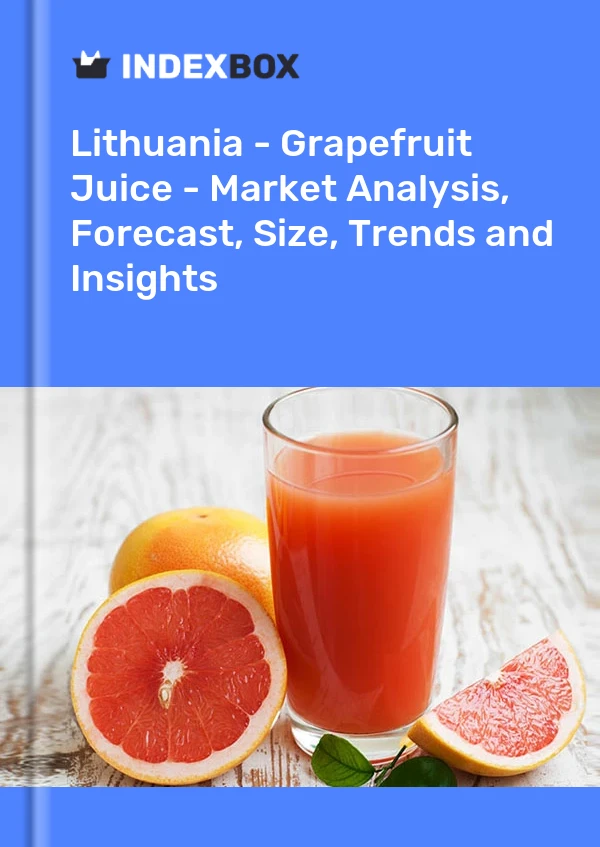 Report Lithuania - Grapefruit Juice - Market Analysis, Forecast, Size, Trends and Insights for 499$