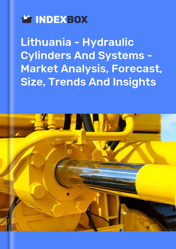Lithuania - Hydraulic Cylinders And Systems - Market Analysis, Forecast, Size, Trends And Insights