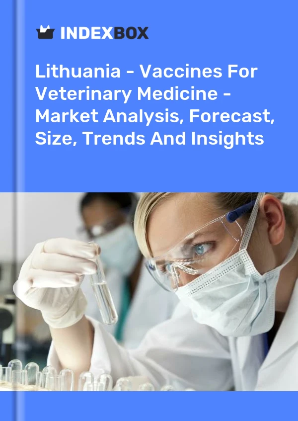 Report Lithuania - Vaccines for Veterinary Medicine - Market Analysis, Forecast, Size, Trends and Insights for 499$