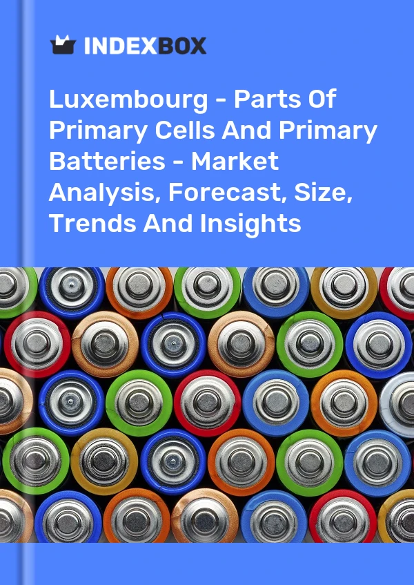 Report Luxembourg - Parts of Primary Cells and Primary Batteries - Market Analysis, Forecast, Size, Trends and Insights for 499$