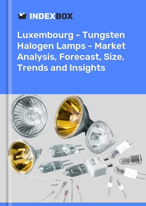 Luxembourg - Tungsten Halogen Lamps - Market Analysis, Forecast, Size, Trends and Insights