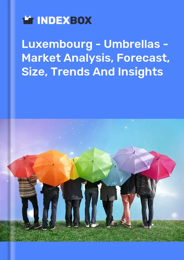 Luxembourg - Umbrellas - Market Analysis, Forecast, Size, Trends And Insights