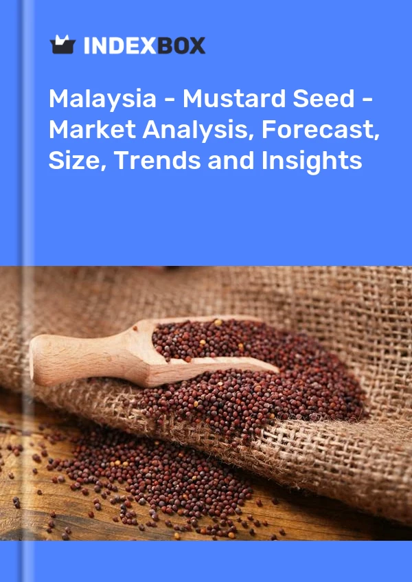 Malaysia - Mustard Seed - Market Analysis, Forecast, Size, Trends and Insights