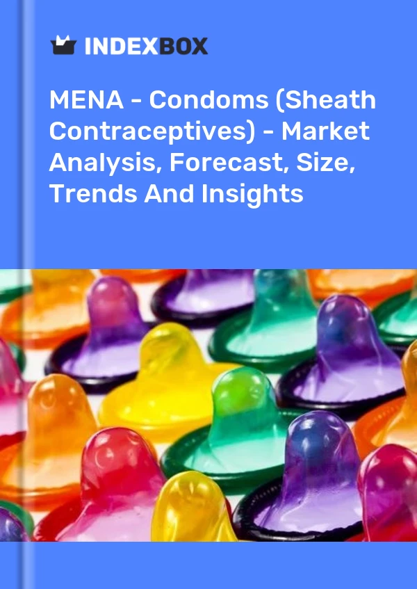 Report MENA - Condoms (Sheath Contraceptives) - Market Analysis, Forecast, Size, Trends and Insights for 499$