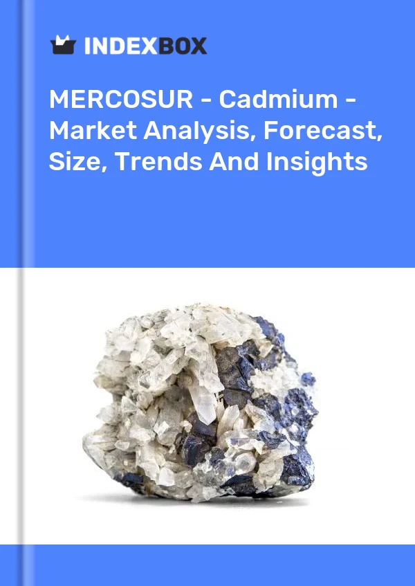 Report MERCOSUR - Cadmium - Market Analysis, Forecast, Size, Trends and Insights for 499$
