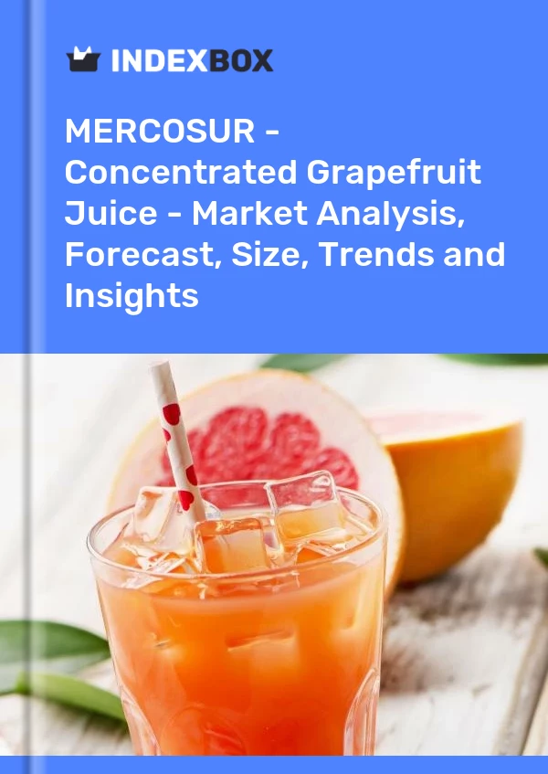 Report MERCOSUR - Concentrated Grapefruit Juice - Market Analysis, Forecast, Size, Trends and Insights for 499$