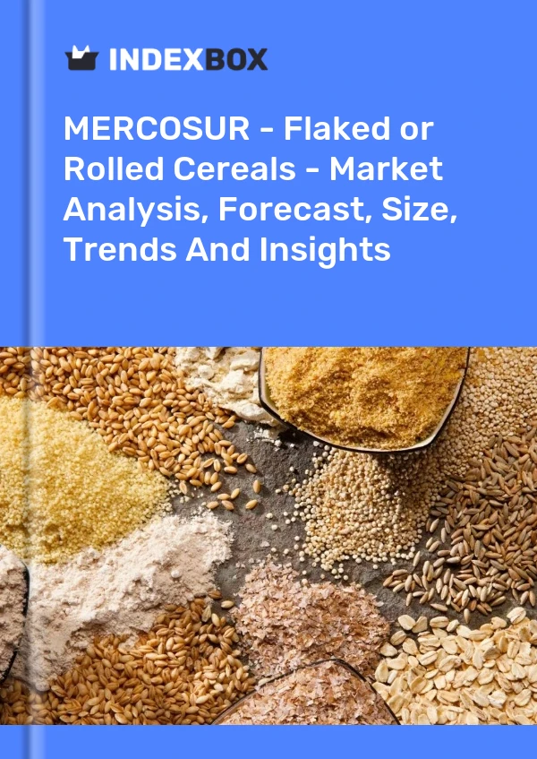 Report MERCOSUR - Flaked or Rolled Cereals - Market Analysis, Forecast, Size, Trends and Insights for 499$