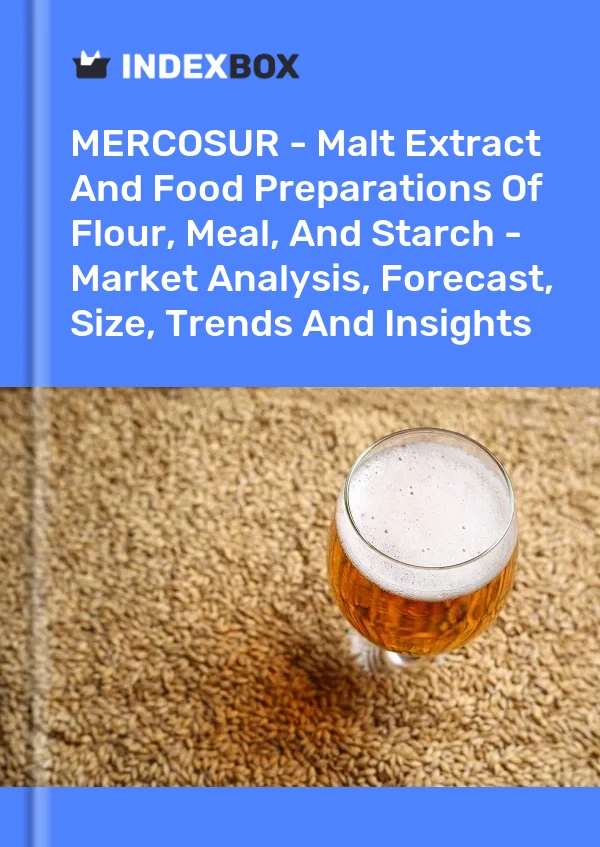 Report MERCOSUR - Malt Extract and Food Preparations of Flour, Meal, and Starch - Market Analysis, Forecast, Size, Trends and Insights for 499$
