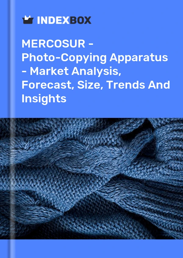 Report MERCOSUR - Photo-Copying Apparatus - Market Analysis, Forecast, Size, Trends and Insights for 499$