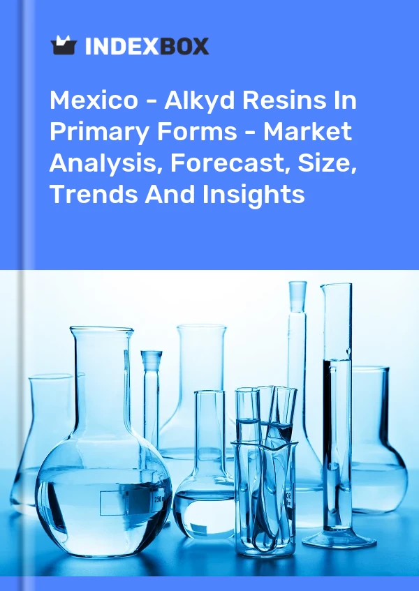 Rapport Mexique - Résines alkydes sous formes primaires - Analyse du marché, prévisions, taille, tendances et perspectives for 499$