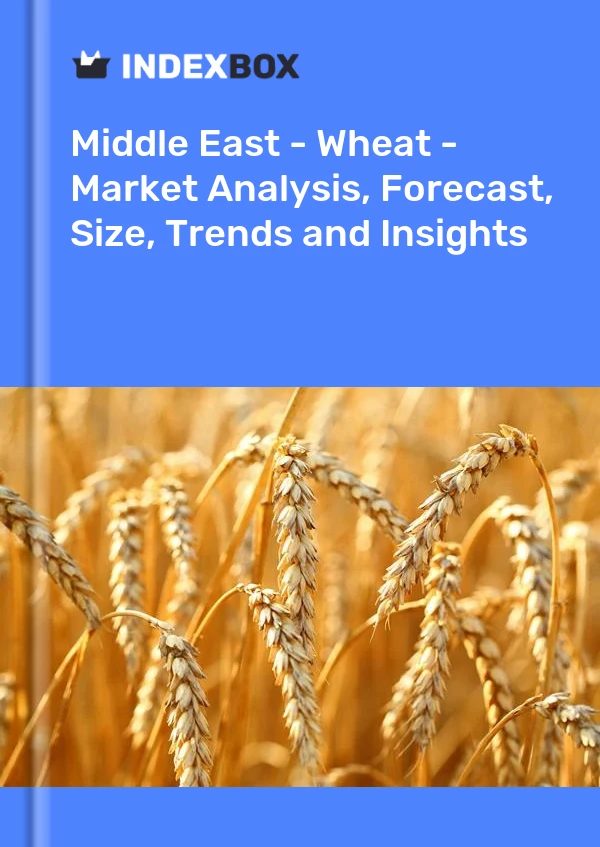 Rapport Moyen-Orient - Blé - Analyse du marché, prévisions, taille, tendances et perspectives for 499$