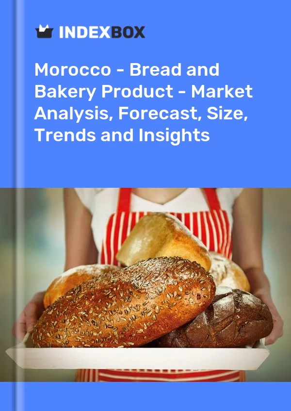 Rapport Maroc - Pain et produits de boulangerie - Analyse du marché, prévisions, taille, tendances et perspectives for 499$