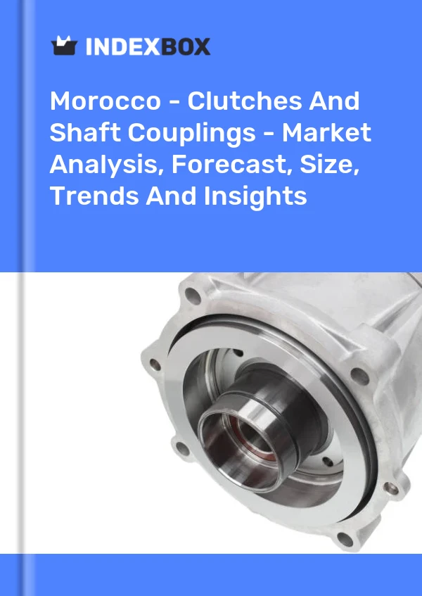 Morocco - Clutches And Shaft Couplings - Market Analysis, Forecast, Size, Trends And Insights