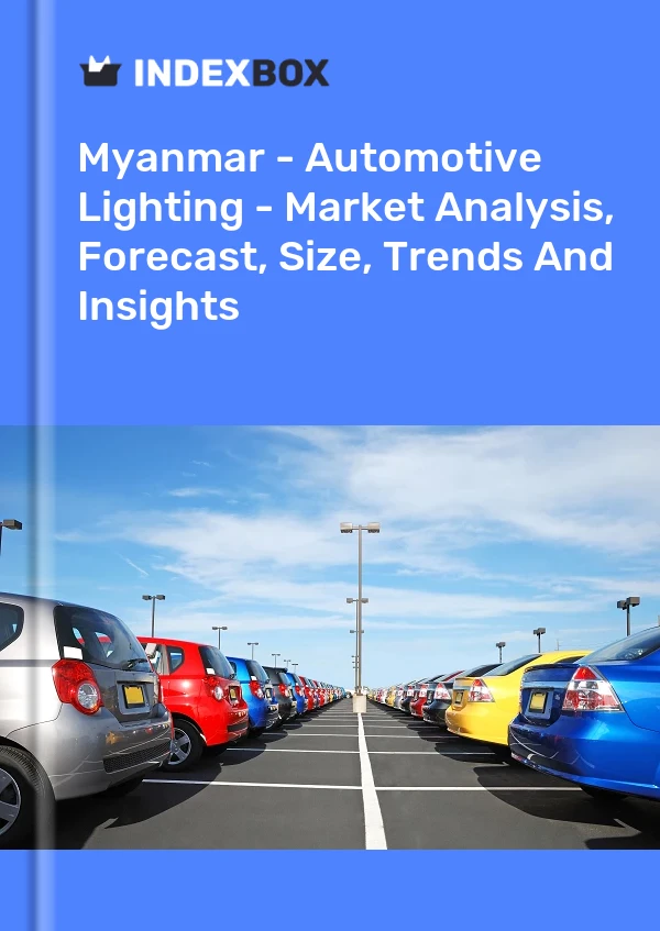 Myanmar - Automotive Lighting - Market Analysis, Forecast, Size, Trends And Insights