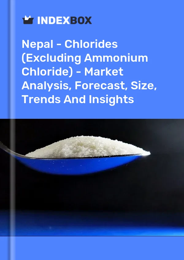 Report Nepal - Chlorides (Excluding Ammonium Chloride) - Market Analysis, Forecast, Size, Trends and Insights for 499$