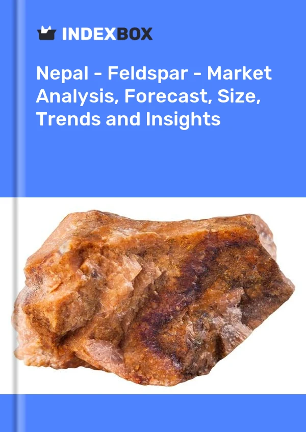 Nepal - Feldspar - Market Analysis, Forecast, Size, Trends and Insights