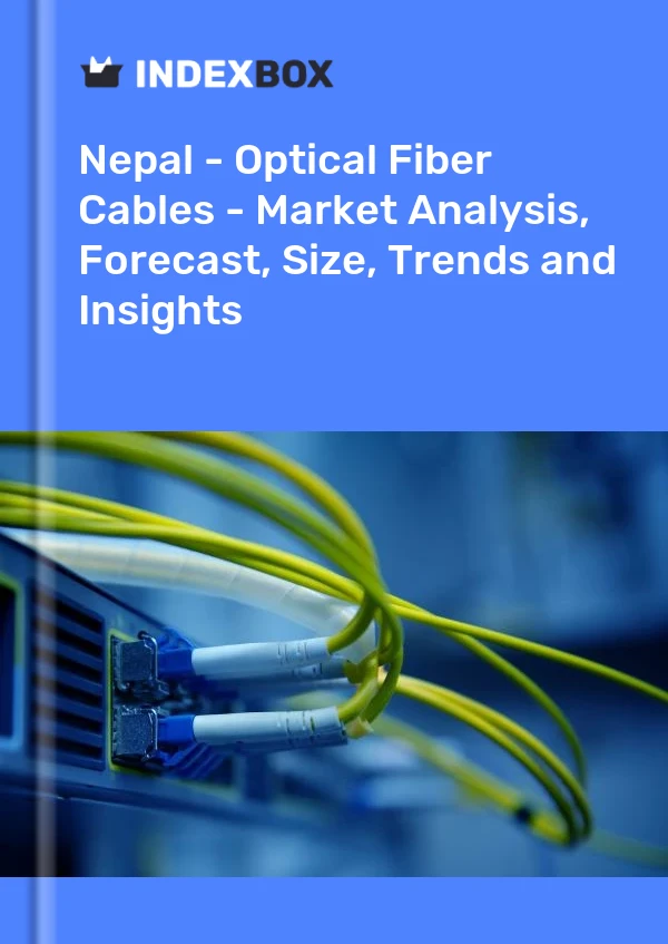 Report Nepal - Optical Fiber Cables - Market Analysis, Forecast, Size, Trends and Insights for 499$