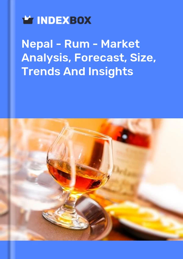 Report Nepal - Rum - Market Analysis, Forecast, Size, Trends and Insights for 499$